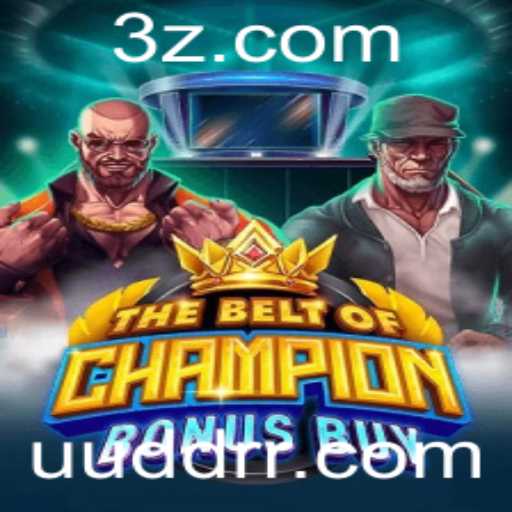 Descubra o Mundo Empolgante de TheBeltOfChampionBonusBuy